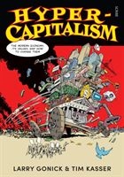 Hyper-Capitalism - the modern economy, its values, and how to change them (Gonick Larry)(Paperback / softback)