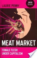 Meat Market - Female Flesh Under Capitalism (Penny Laurie)(Paperback)