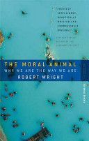 Moral Animal - Why We are the Way We are (Wright Robert)(Paperback)