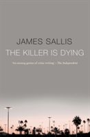 Killer is Dying (Sallis James)(Paperback)
