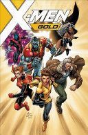 X-Men Gold Vol. 1: Back to the Basics (Guggenheim Marc)(Paperback)