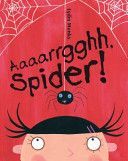 Aaaarrgghh, Spider! (Monks Lydia)(Paperback)