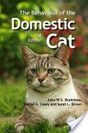 The Behaviour of the Domestic Cat (Bradshaw John (University of Bristol UK))(Paperback)