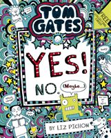 Tom Gates: Tom Gates:Yes! No. (Maybe...) (Pichon Liz)(Paperback / softback)