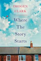 Where The Story Starts (Clark Imogen)(Paperback / softback)
