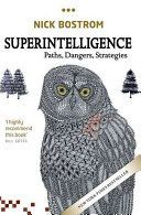 Superintelligence : Paths, Dangers, Strategies - Bostrom Nick