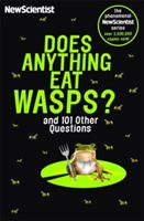Does Anything Eat Wasps - And 101 Other Questions (New Scientist)(Paperback)