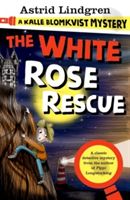 Kalle Blomkvist Mystery: White Rose Rescue (Lindgren Astrid)(Paperback)