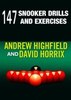 147 Snooker Drills and Exercises (Highfield Andrew)(Paperback)