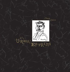 The Urmuz Epigrams (John Zorn) (CD / Album)