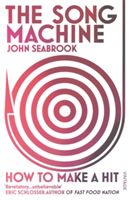 Song Machine - How to Make a Hit (Seabrook John)(Paperback)