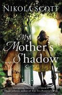 My Mother's Shadow: The unputdownable summer read about a mother's shocking secret that changed everything (Scott Nikola)(Paperback)