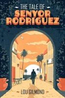 Tale of Senyor Rodriguez (Gilmond Lou)(Paperback)