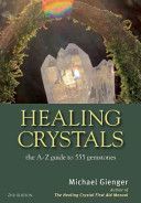 Healing Crystals - The A - Z Guide to 555 Gemstones (Gienger Michael)(Paperback)