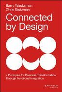 Connected by Design - Seven Principles of Business Transformation Through Functional Integration (Wacksman Barry)(Pevná vazba)