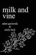 Milk and Vine: Inspirational Quotes from Classic Vines (Beck Emily)(Paperback)