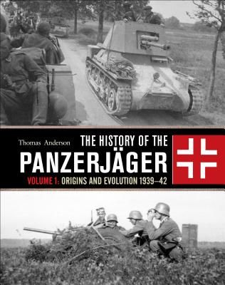 The History of the Panzerj - Volume 1: Origins and Evolution 1939-42 (Anderson Thomas)(Pevná vazba)