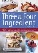Best Ever Three & Four Ingredient Cookbook - 400 Fuss-Free and Fast Recipes - Breakfasts, Appetizers, Lunches, Suppers and Desserts Using Only Four Ingredients or Less (White Jenny)(Paperback)
