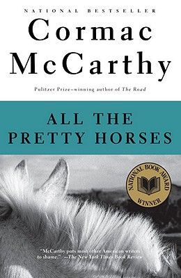 All the Pretty Horses: Border Trilogy (1) (McCarthy Cormac)(Paperback)