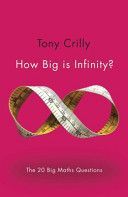 How Big is Infinity? - The 20 Big Maths Questions (Crilly Tony)(Paperback)