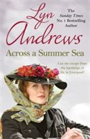 Across a Summer Sea - A warm-hearted, dramatic and nostalgic saga (Andrews Lyn)(Paperback)