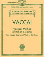 Practical Method of Italian Singing - for Mezzo-Soprano (Alto) or Baritone (Paton John Glenn (University of Colorado---Boulder))(Mixed media product)