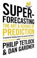 Superforecasting - The Art and Science of Prediction (Tetlock Philip)(Paperback)