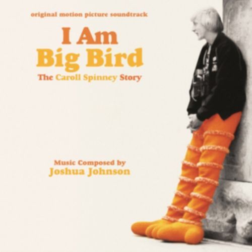 I Am Big Bird: The Caroll Spinney Story (CD / Album)