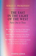 East in the Light of the West - The Birth of Christian Esotericism in the Twentieth Century and the Occult Powers That Oppose it (Prokofieff Sergei O.)(Paperback)
