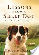 Lessons from a Sheepdog - A True Story of Transforming Love (Keller Phillip)(Pevná vazba)