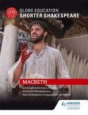 Globe Education Shorter Shakespeare: Macbeth (Globe Education)(Paperback)