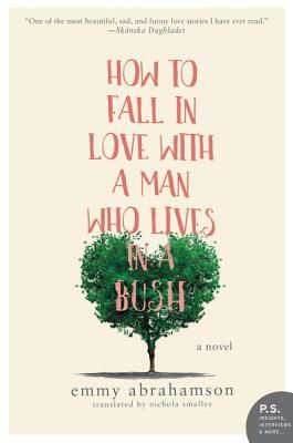 How to Fall in Love with a Man Who Lives in a Bush (Abrahamson Emmy)(Paperback)