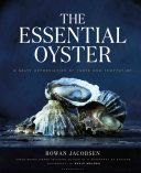 Essential Oyster - A Salty Appreciation of Taste and Temptation (Jacobsen Rowan)(Pevná vazba)