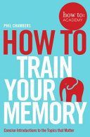 How to: Train Your Memory (Chambers Phil)(Paperback)