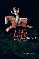 Life Along the Silk Road (Whitfield Susan)(Paperback)
