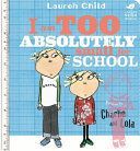I Am Too Absolutely Small For School (Child Lauren)(Board book)