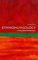 Ethnomusicology: A Very Short Introduction (Rice Timothy (Professor of Ethnomusicology and director Herb Alpert School of Music University of California Los Angeles))(Paperback)