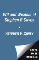 Wisdom and Teachings of Stephen R. Covey (Covey Stephen R.)(Pevná vazba)