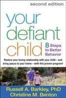 Your Defiant Child: 8 Steps to Better Behavior (Barkley Russell A.)(Paperback)