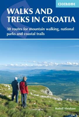 Walks and Treks in Croatia - mountain trails and national parks, including Velebit, Dinara and Plitvice (Abraham Rudolf)(Paperback / softback)