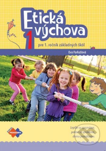 Etická výchova 1 pre 1. ročník základných škôl - Eva Farkašová