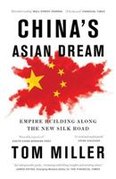 China's Asian Dream - Empire Building along the New Silk Road (Miller Tom)(Paperback / softback)