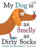 My Dog is as Smelly as Dirty Socks - and Other Family Portraits (Piven Hanoch)(Paperback)