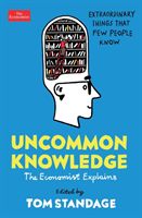 Uncommon Knowledge - Extraordinary Things That Few People Know (Standage Tom)(Paperback / softback)