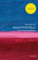Machiavelli: A Very Short Introduction (Skinner Quentin (Barber Beaumont Professor of the Humanities Queen Mary University of London))(Paperback / softback)