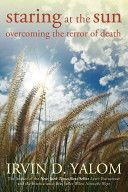 Staring at the Sun - Overcoming the Terror of Death (Yalom Irvin D.)(Paperback)