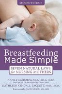 Breastfeeding Made Simple - Seven Natural Laws for Nursing Mothers (Mohrbacher Nancy)(Paperback)