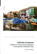 Cultures of Anyone - Studies on Cultural Democratization in the Spanish Neoliberal Crisis (Moreno-Caballud Luis)(Pevná vazba)