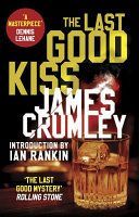 Last Good Kiss (Crumley James)(Paperback)