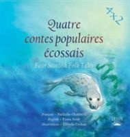 Quatre Contes Populaires Ecossais - Four Scottish Folk Tales (Crehan Elfreda)(Paperback)
